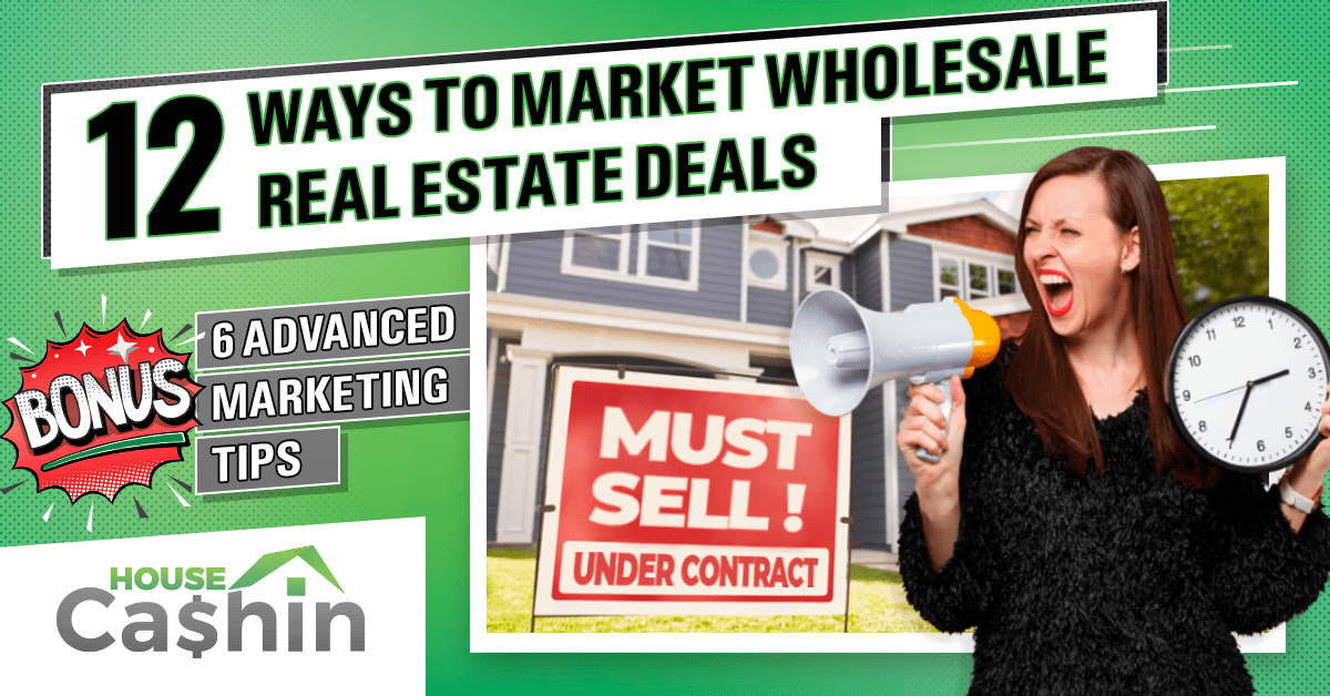 2023 Wholesale Real Estate Marketing Plan [12 Tips for Property