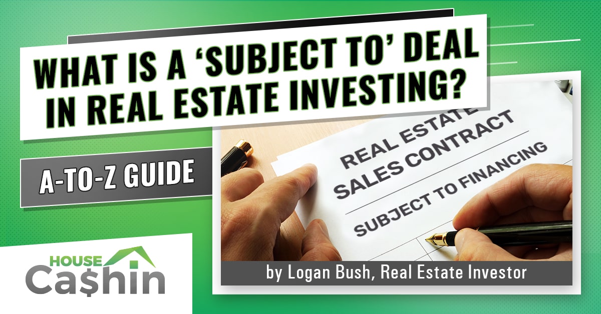 what-is-subject-to-in-real-estate-investing-a-to-z-guide-subject-to